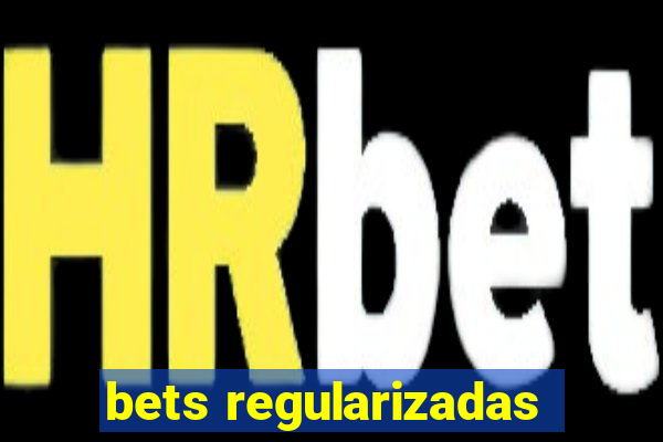 bets regularizadas